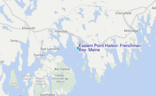 Eastern Point Harbor, Frenchman Bay, Maine Tide Station Location Map