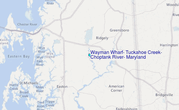 Wayman Wharf, Tuckahoe Creek, Choptank River, Maryland Tide Station Location Map